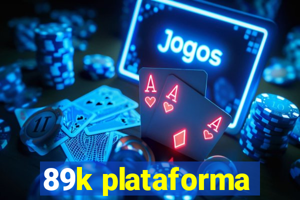 89k plataforma